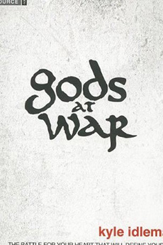 Gods at War a DVD Series by Kyle Idleman Gods at War a DVD Series by Kyle Idleman