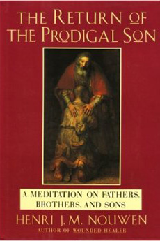 Return of the Prodigal Son by Henri J. M. Nouwen