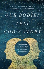Our Bodies Tell God’s Story Our Bodies Tell God’s Story